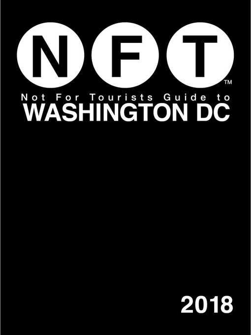 Title details for Not For Tourists Guide to Washington DC 2018 by Not For Tourists - Wait list